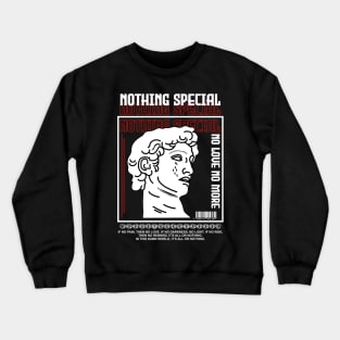 nothing especial about it Crewneck Sweatshirt